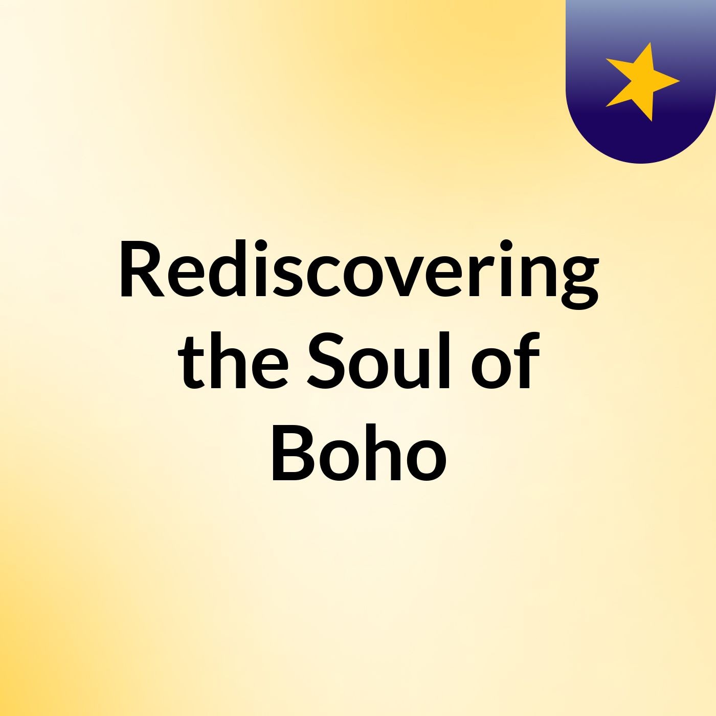 Rediscovering the Soul of Boho