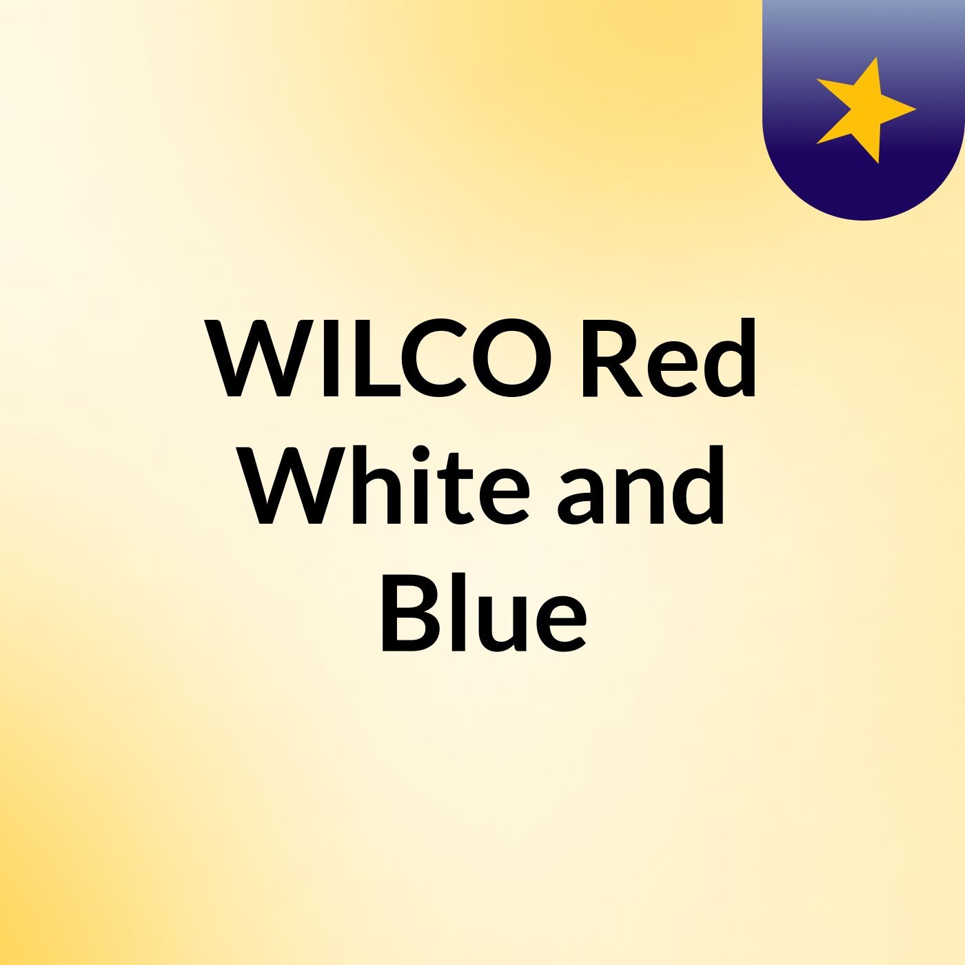 WILCO: Red, White and Blue
