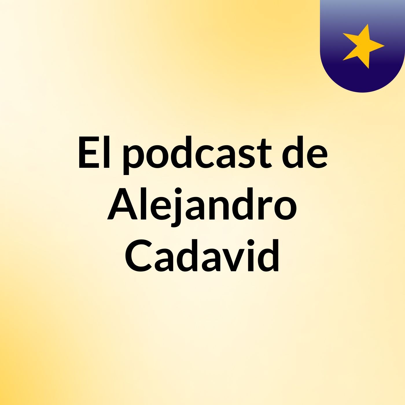 El podcast de Alejandro Cadavid