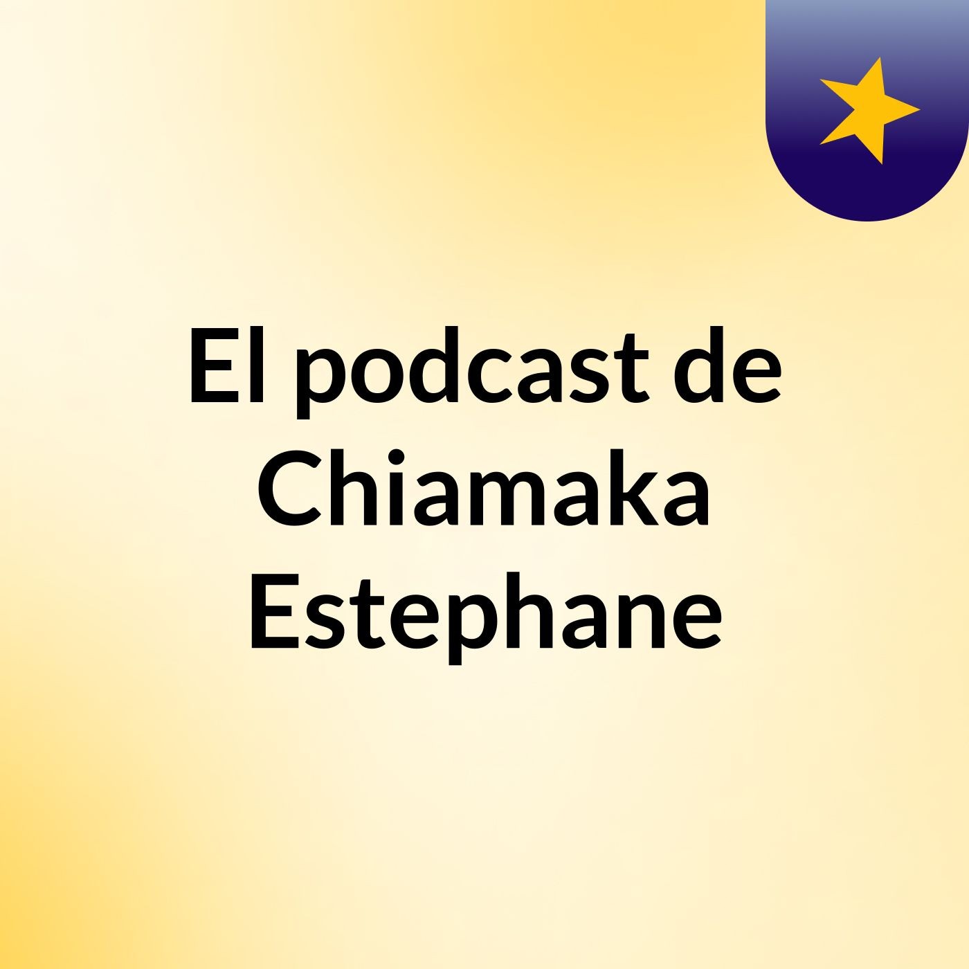 El podcast de Chiamaka Estephane podcast artwork