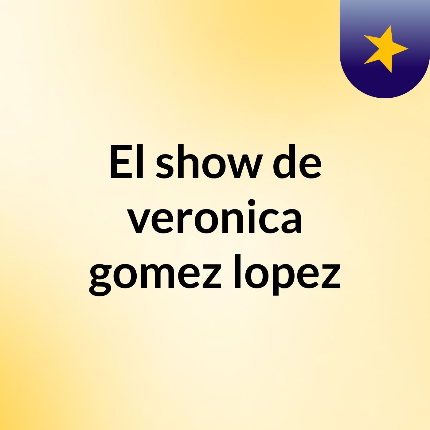 El show de veronica gomez lopez