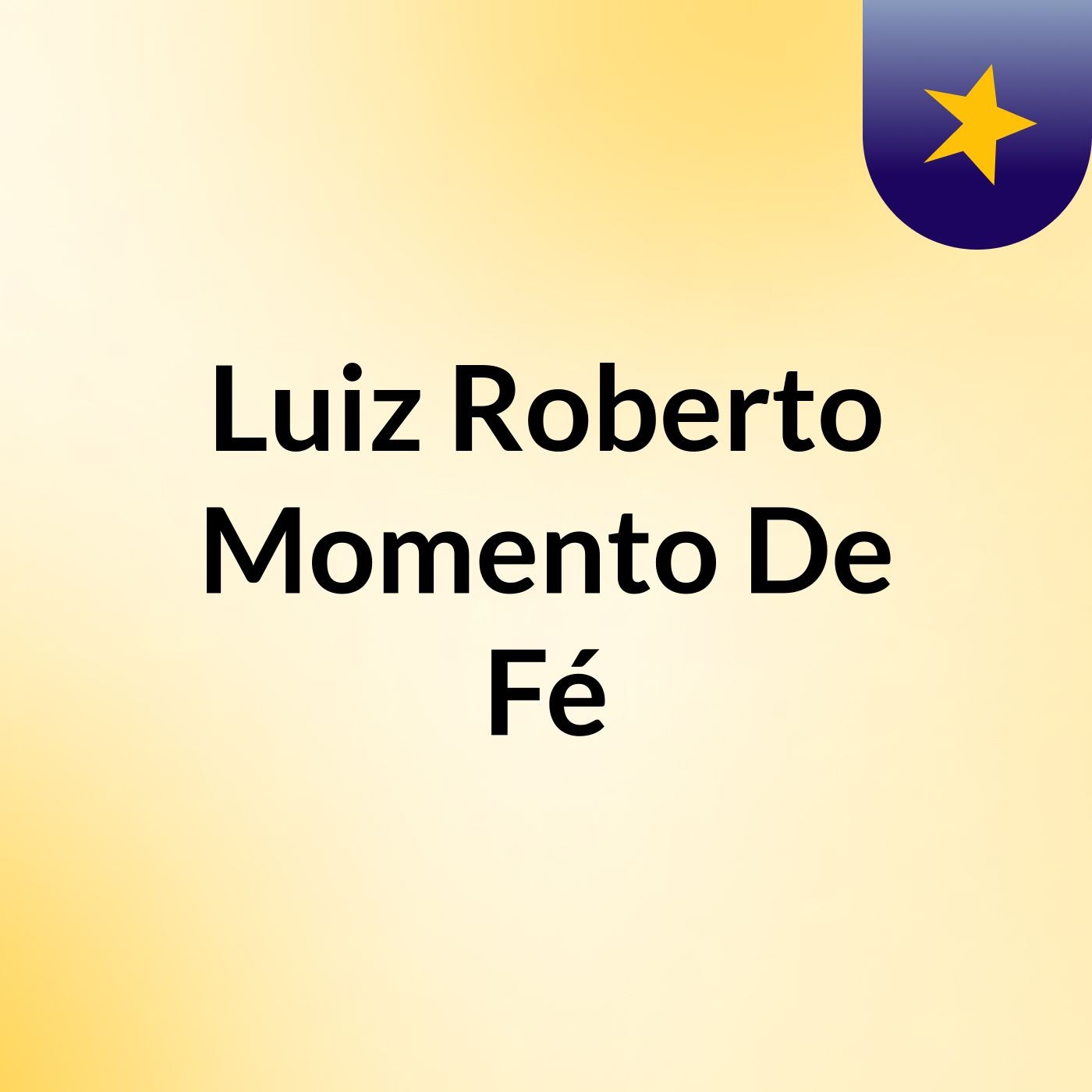 Luiz Roberto Momento De Fé 💒