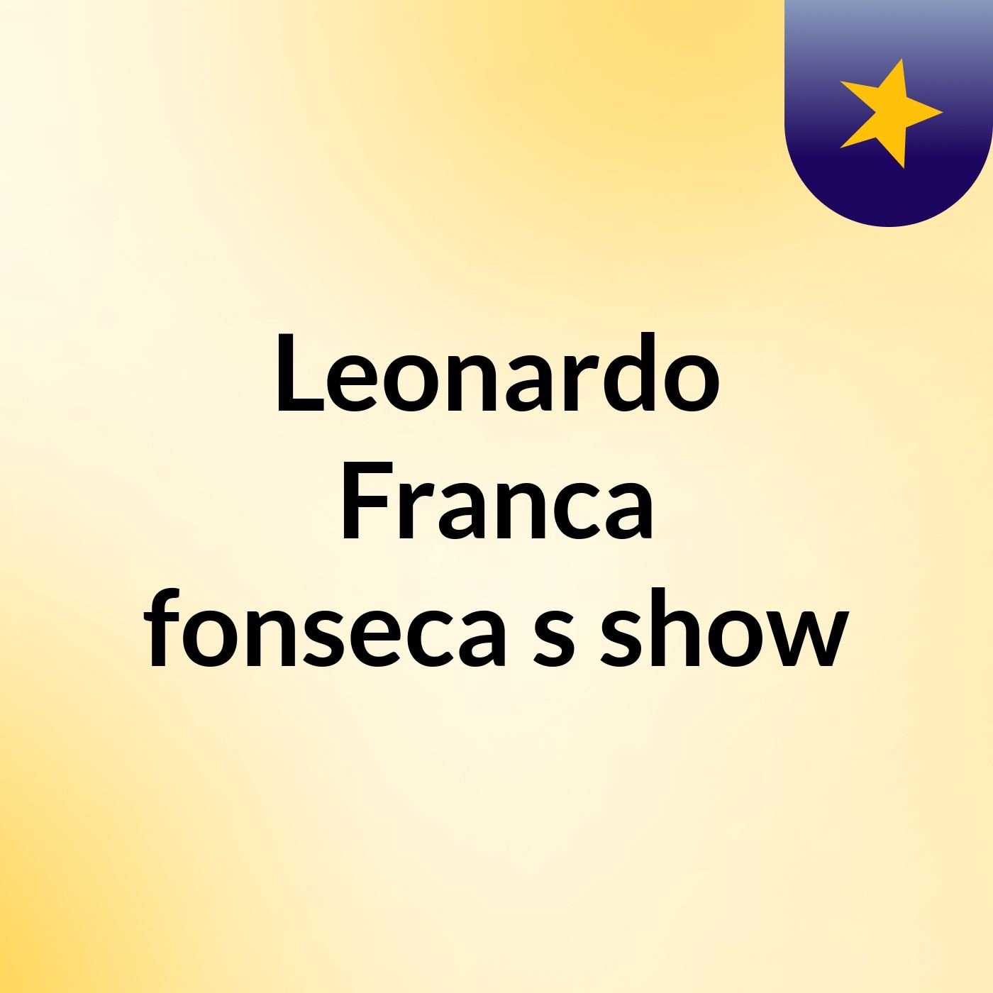 Leonardo Franca fonseca's show