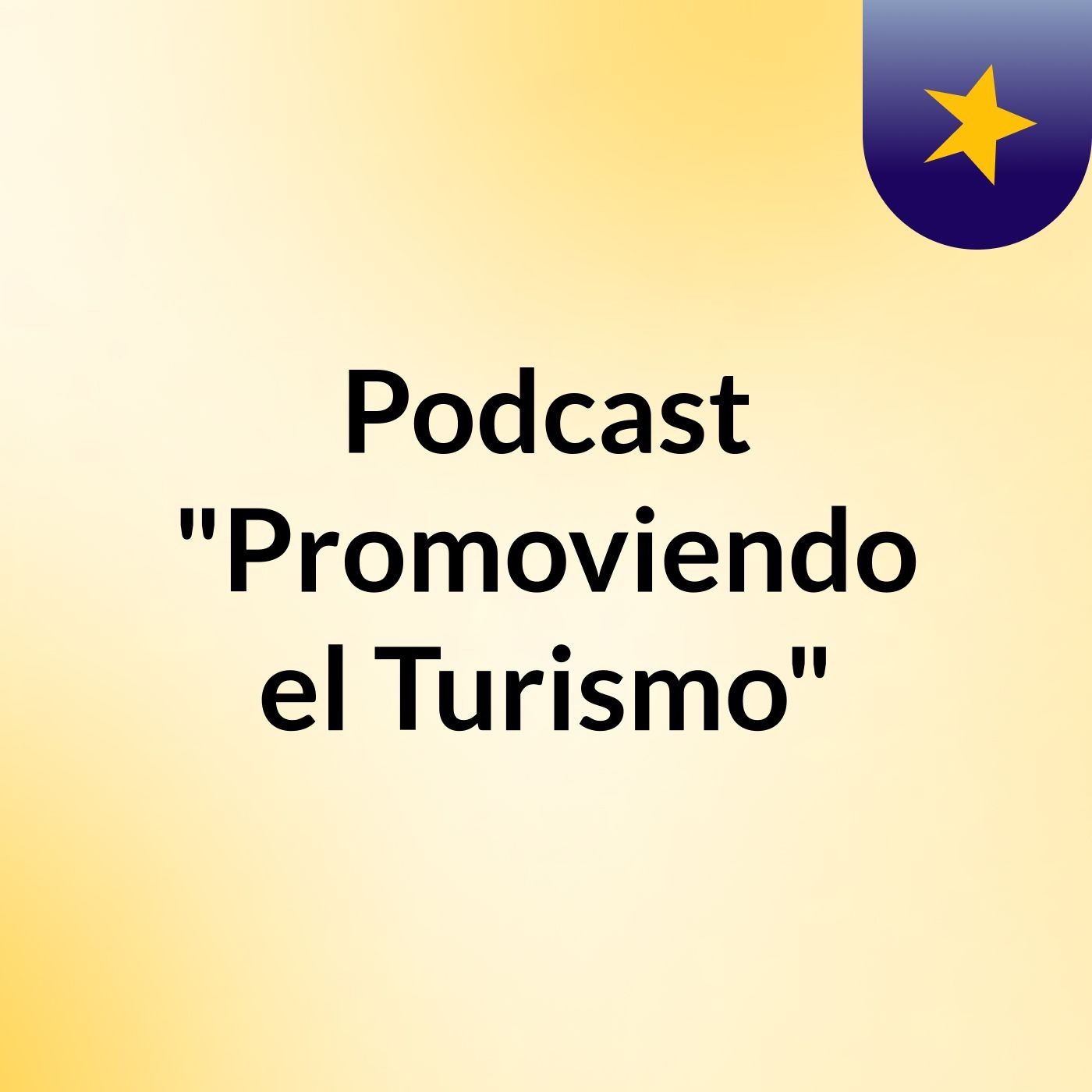 Podcast "Promoviendo el Turismo" podcast artwork