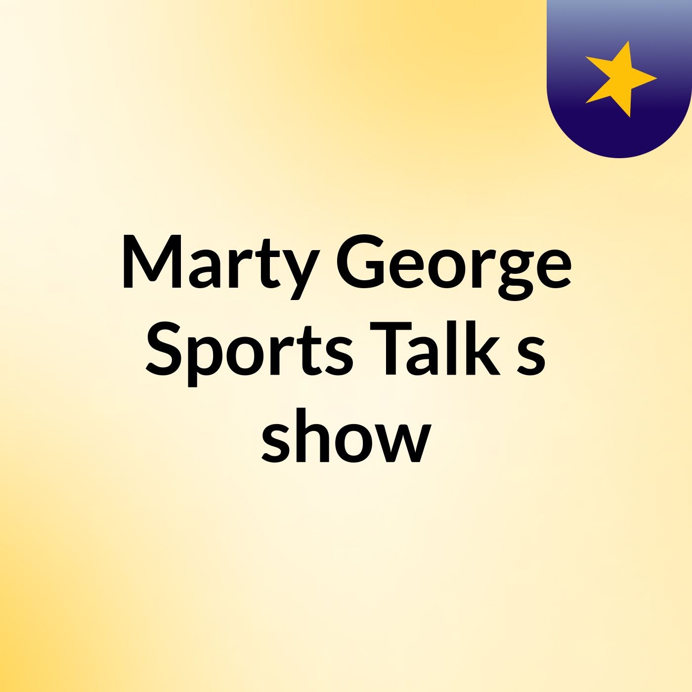 Marty & George Sports Talk's show