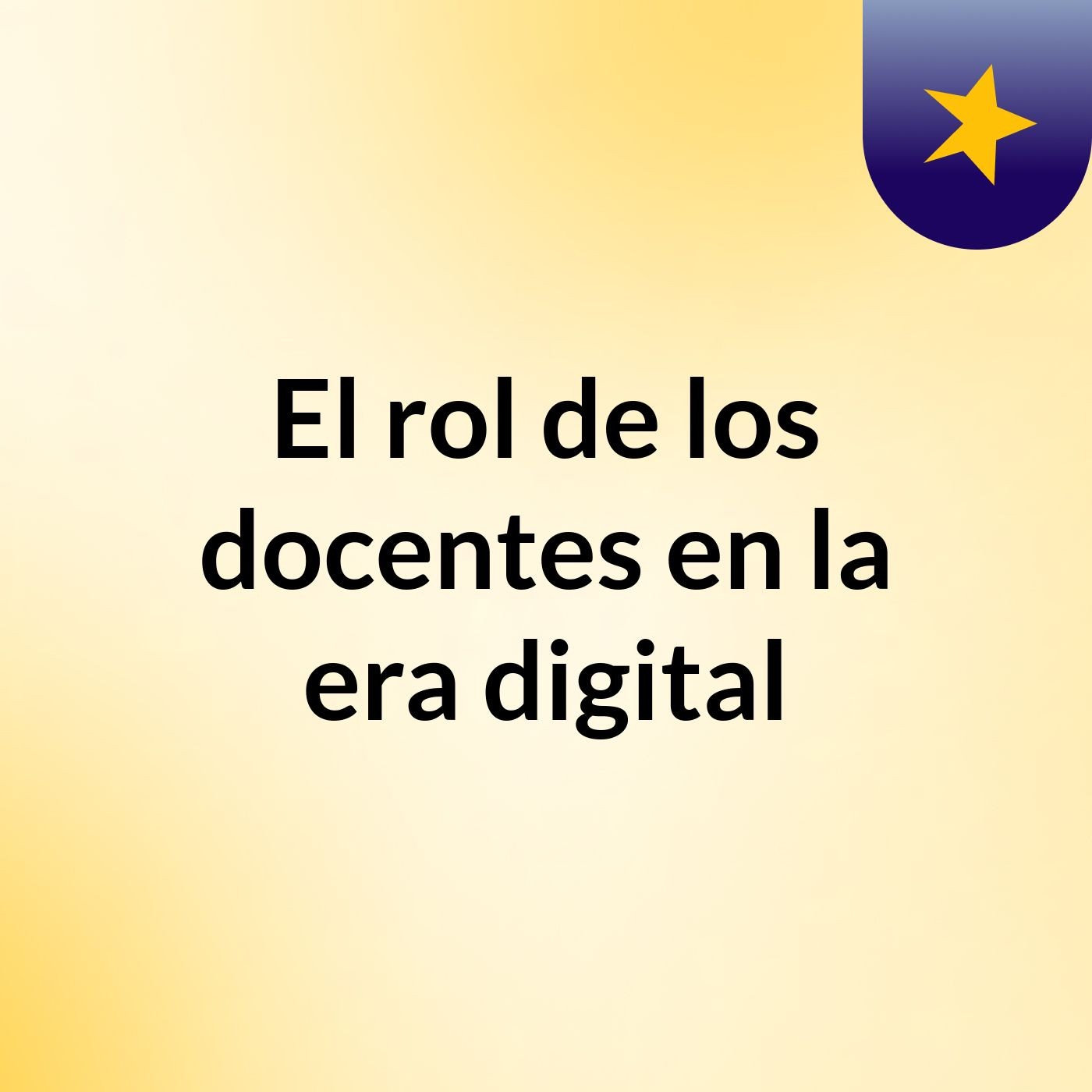 El rol de los docentes en la era digital podcast artwork
