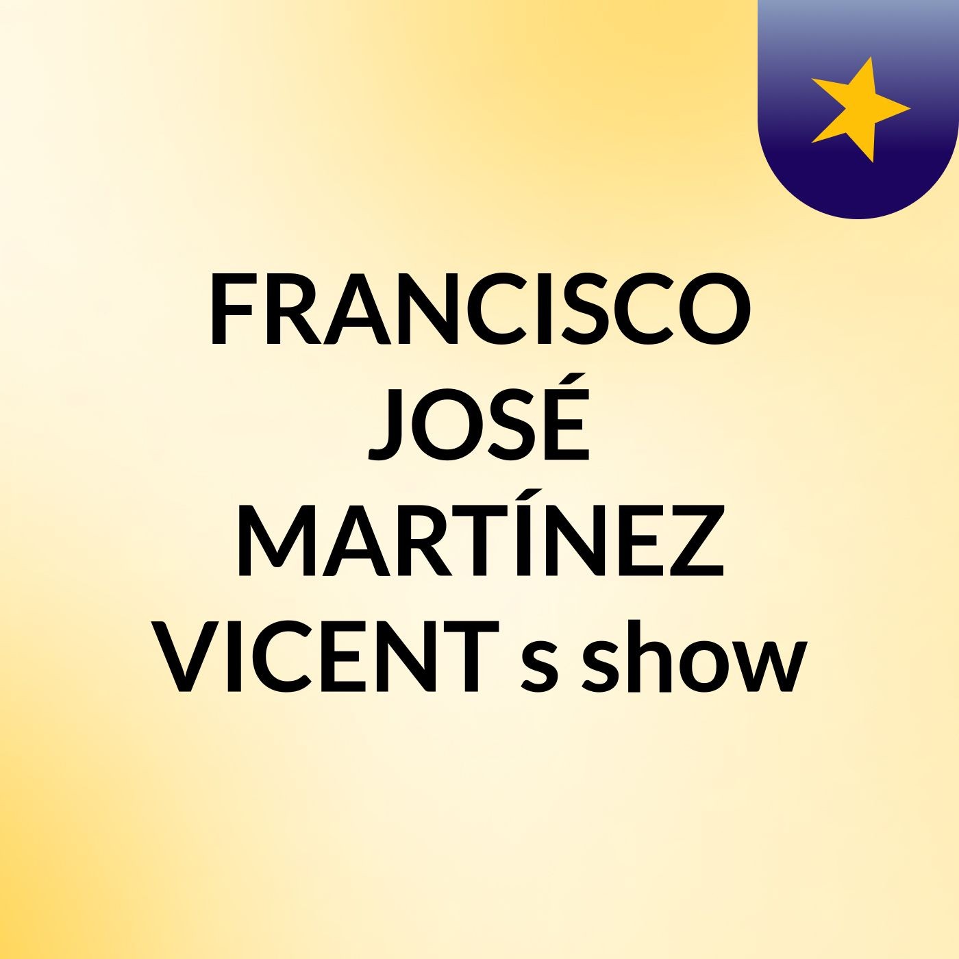 FRANCISCO JOSÉ MARTÍNEZ VICENT's show