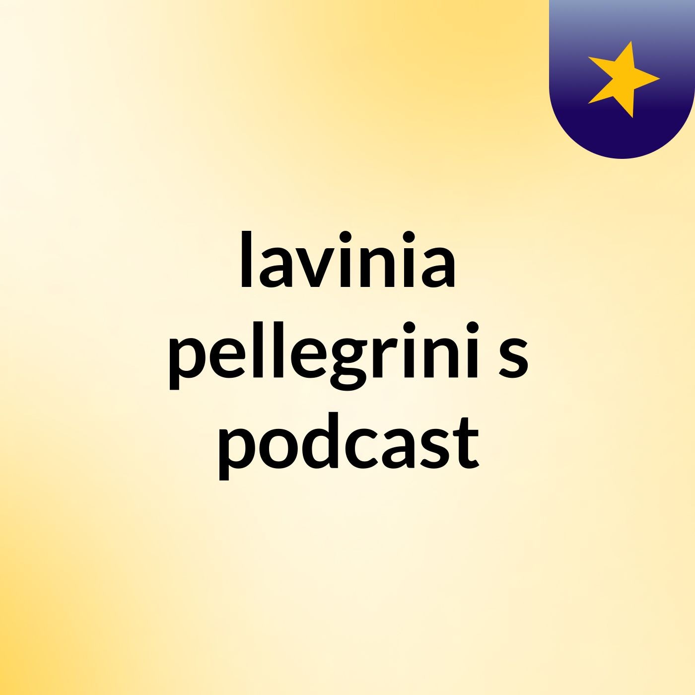 lavinia pellegrini's podcast
