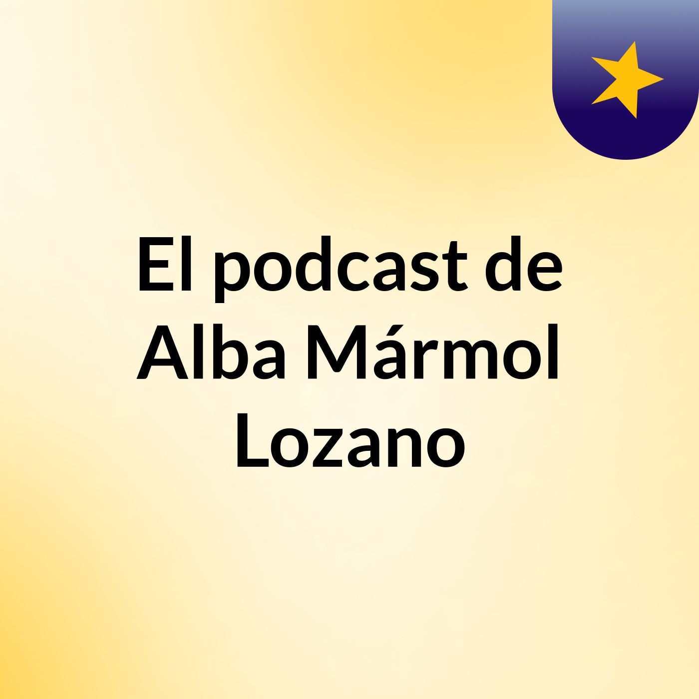 El podcast de Alba Mármol Lozano