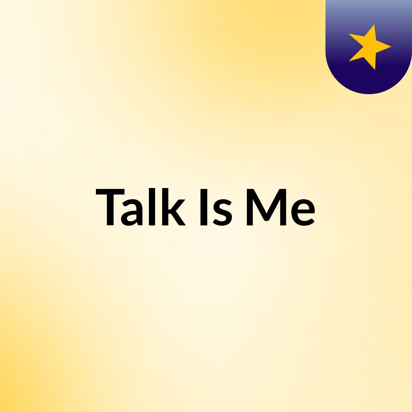 Talk Is Me