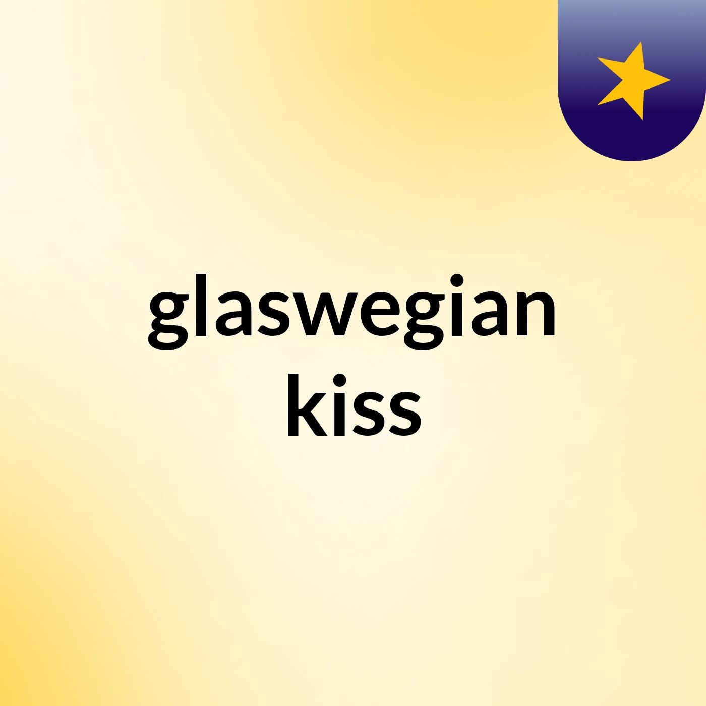 glaswegian kiss