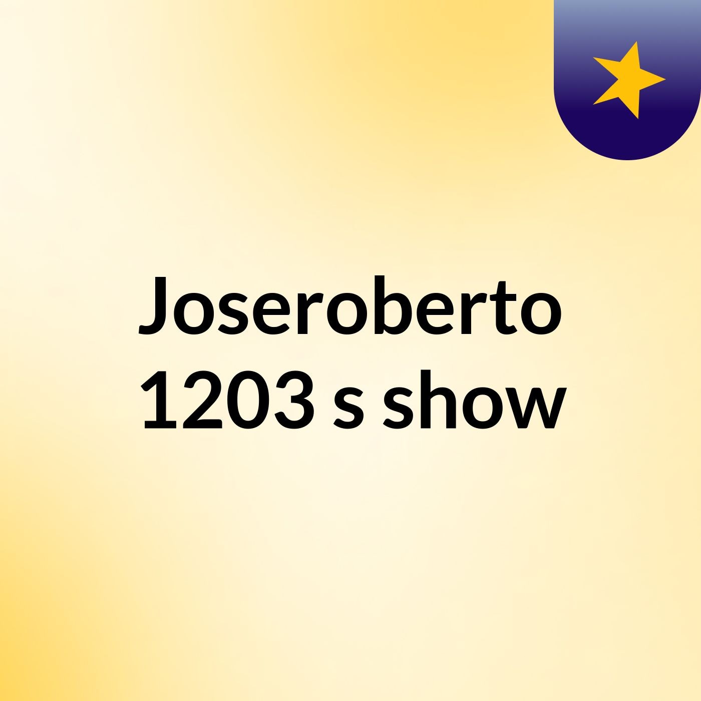 Joseroberto 1203's show