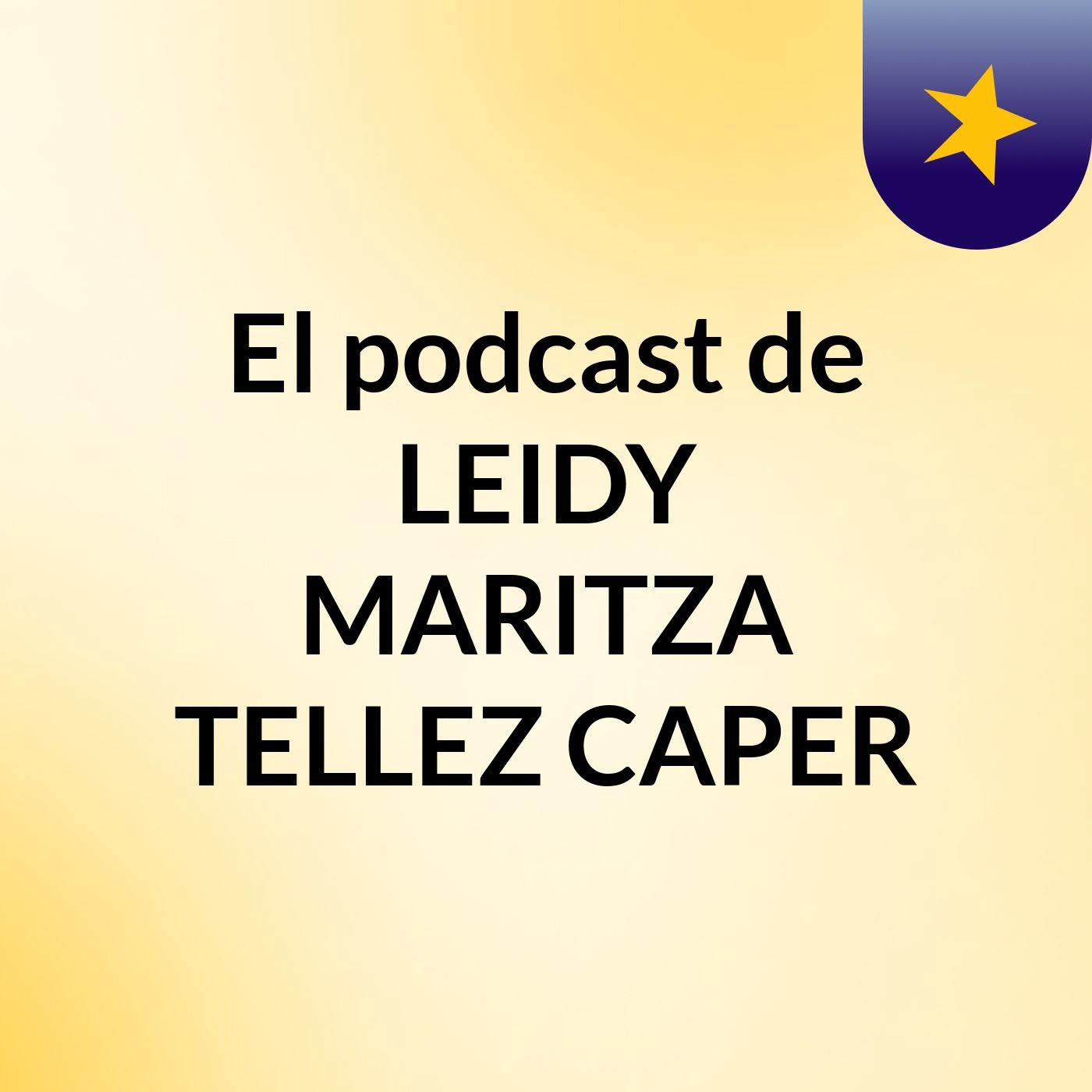 El podcast de LEIDY MARITZA TELLEZ CAPER podcast artwork
