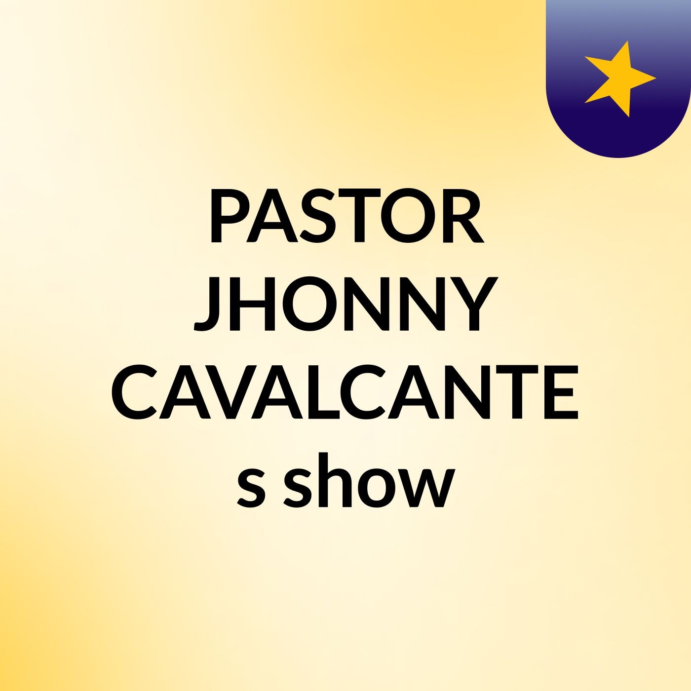 PASTOR JHONNY CAVALCANTE's show
