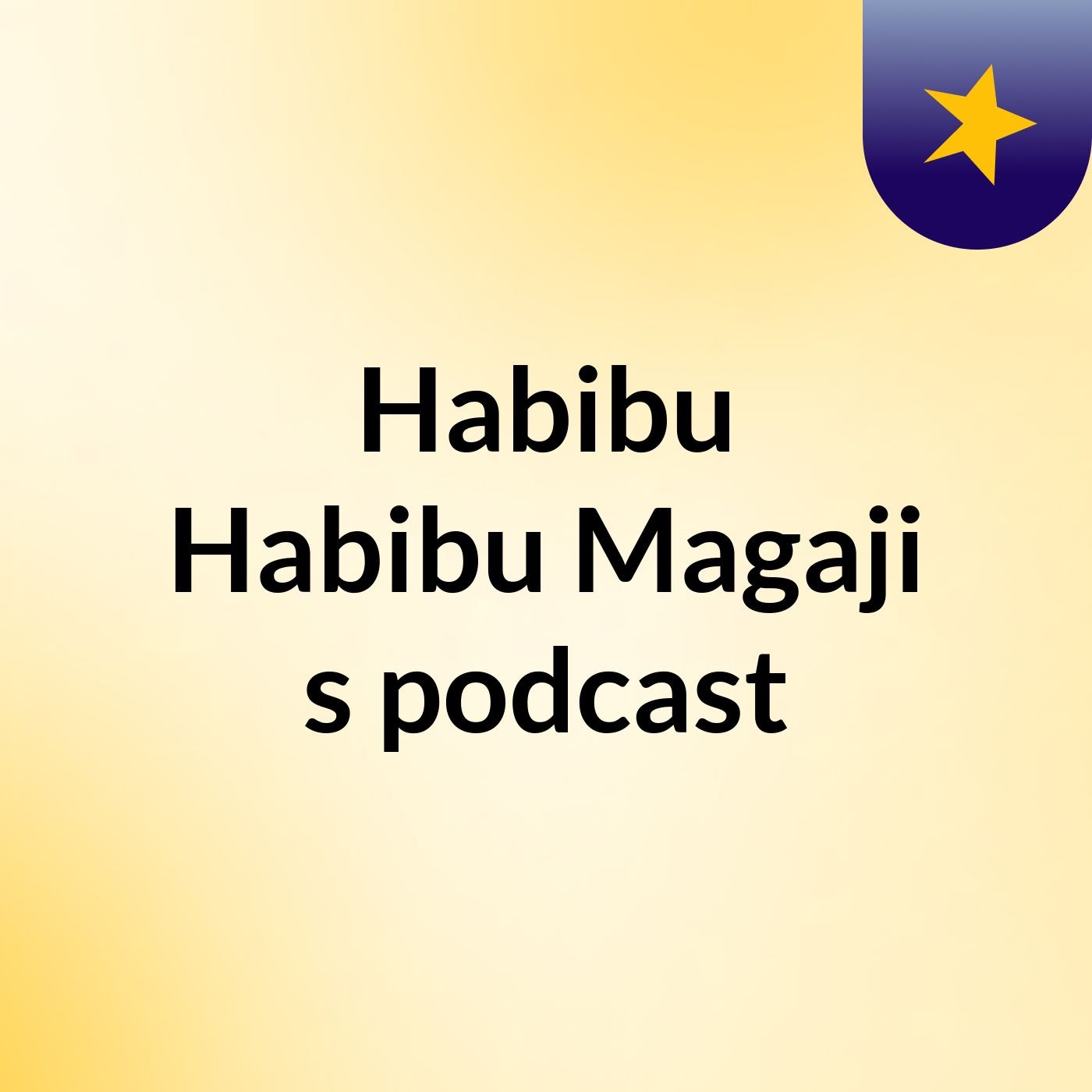 Habibu Habibu Magaji's podcast
