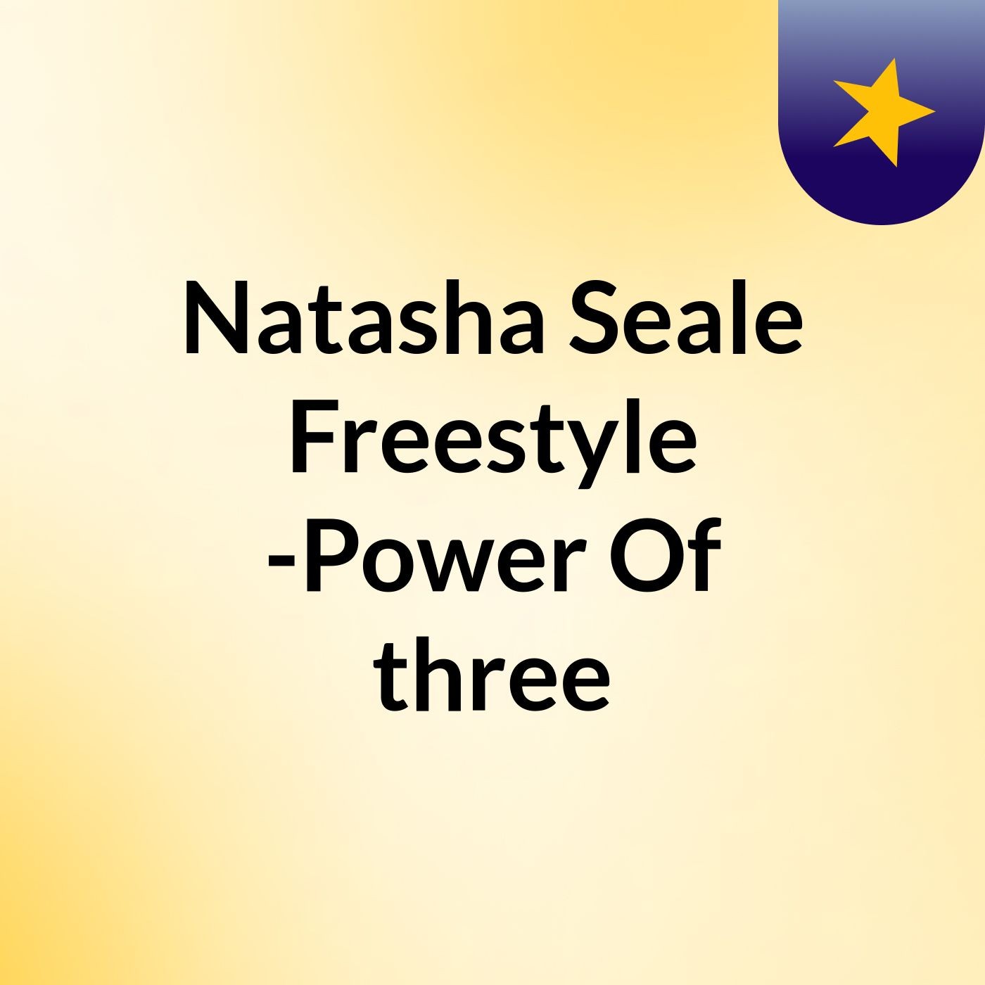 Natasha Seale Freestyle -Power Of three