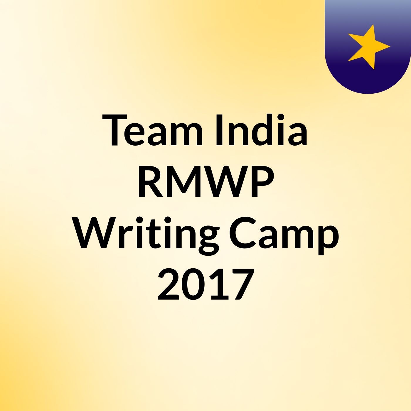 Team India: RMWP Writing Camp 2017