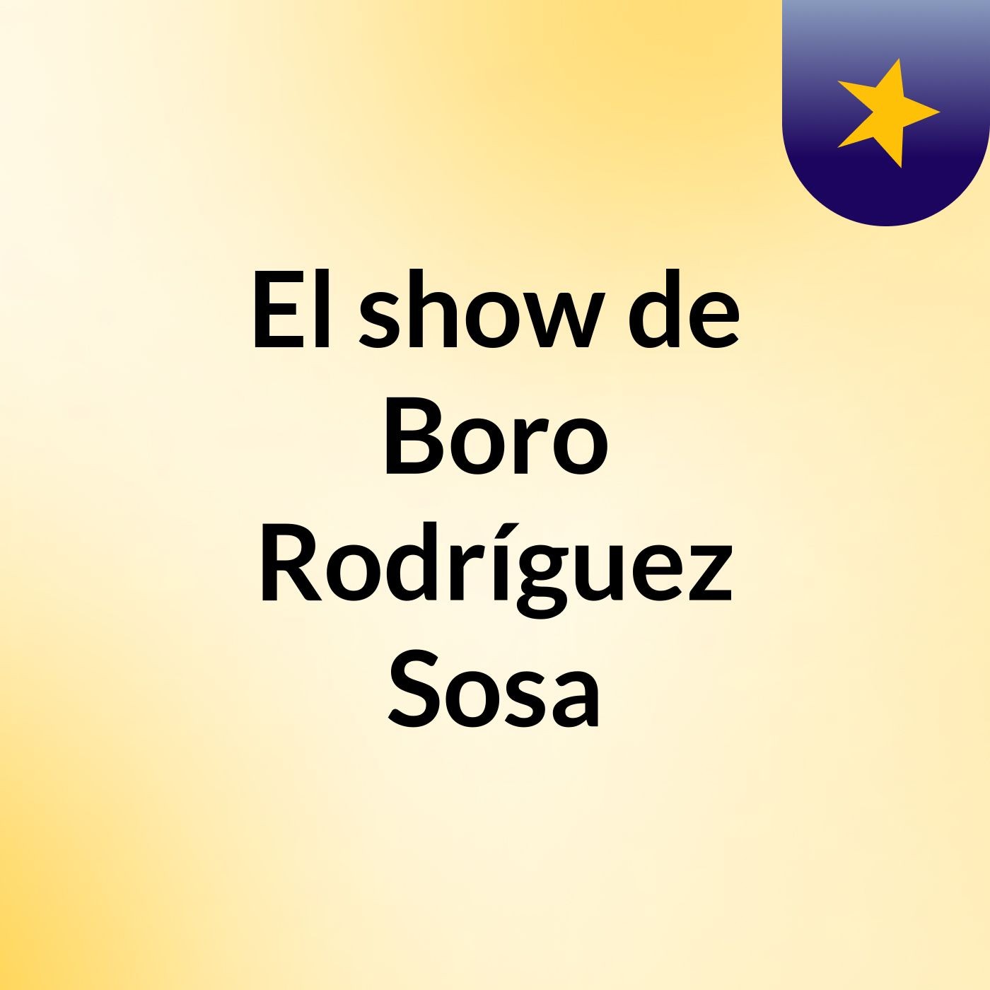 El show de Boro Rodríguez Sosa