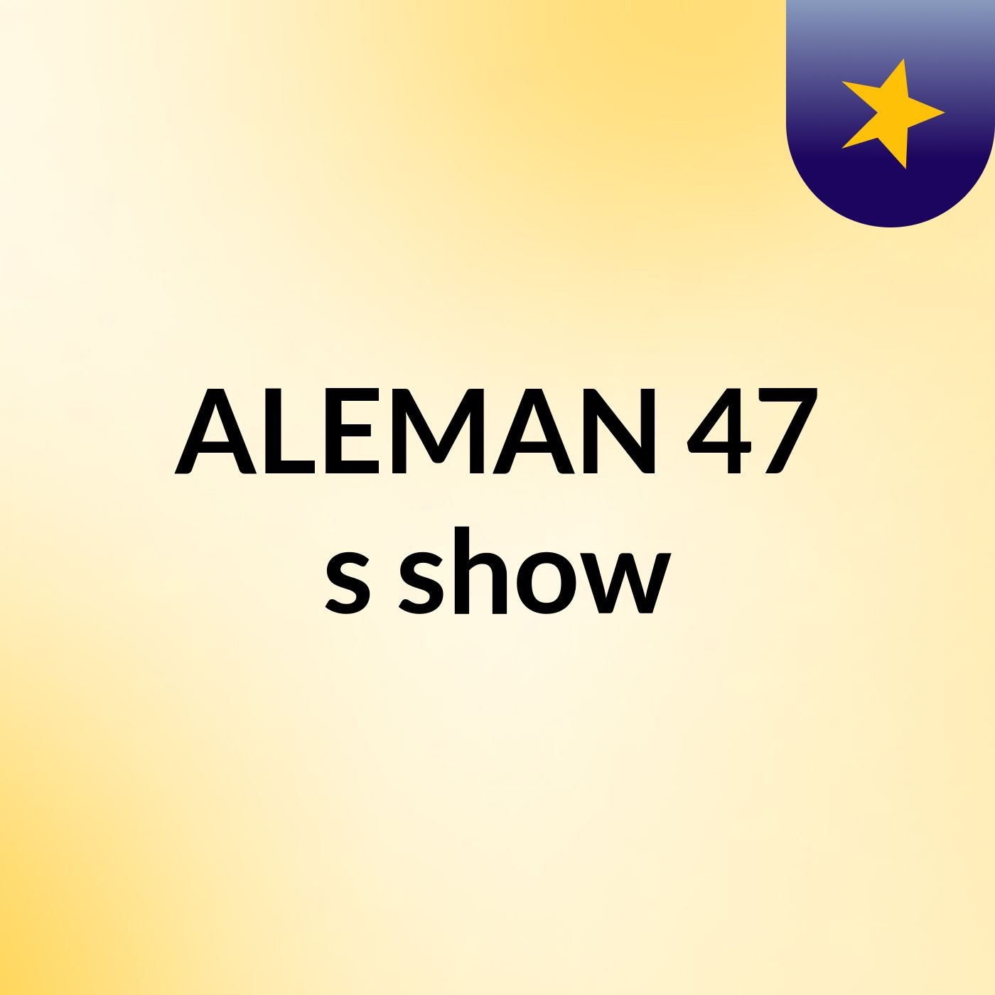 ALEMAN 47's show