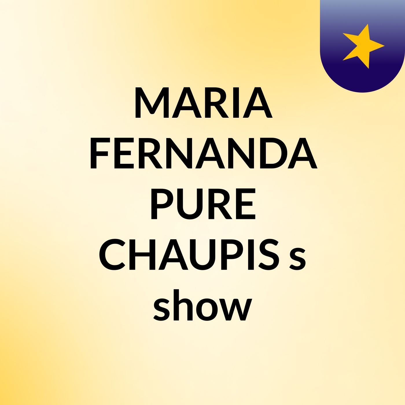 MARIA FERNANDA PURE CHAUPIS's show