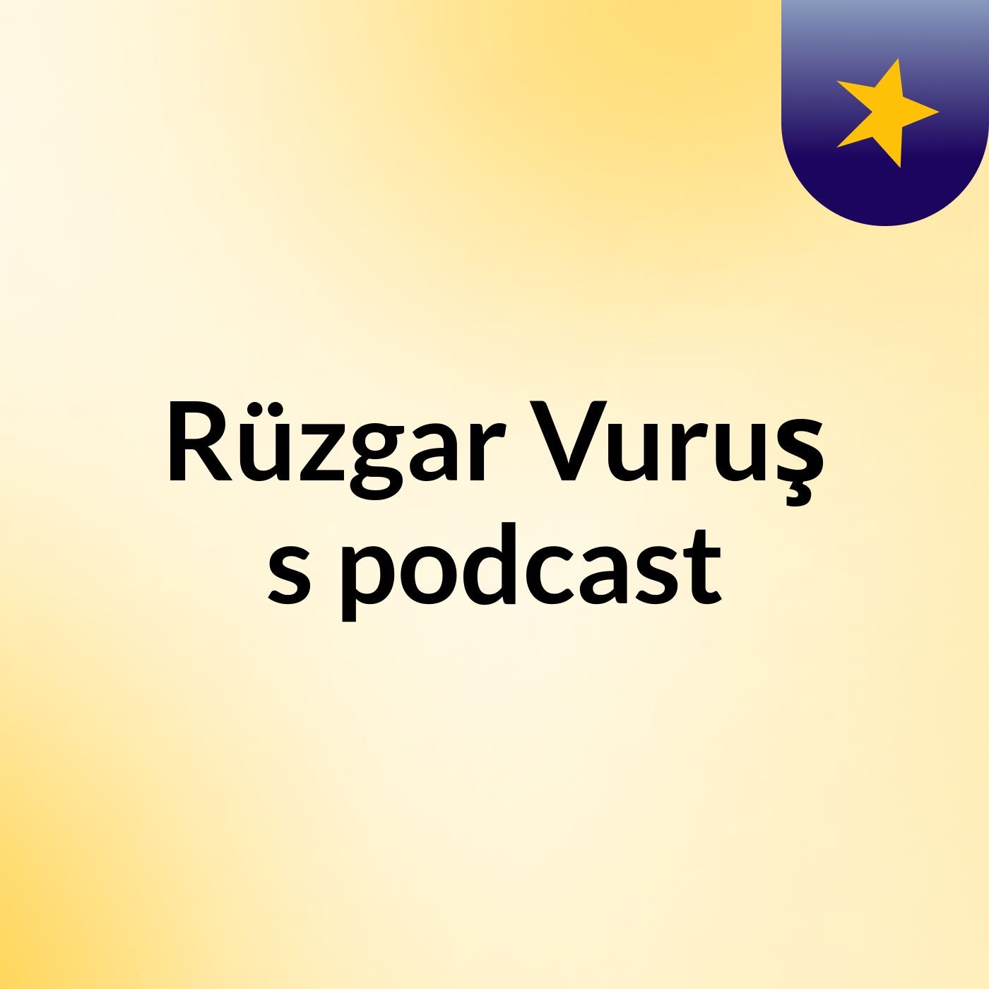 Rüzgar Vuruş's podcast podcast artwork