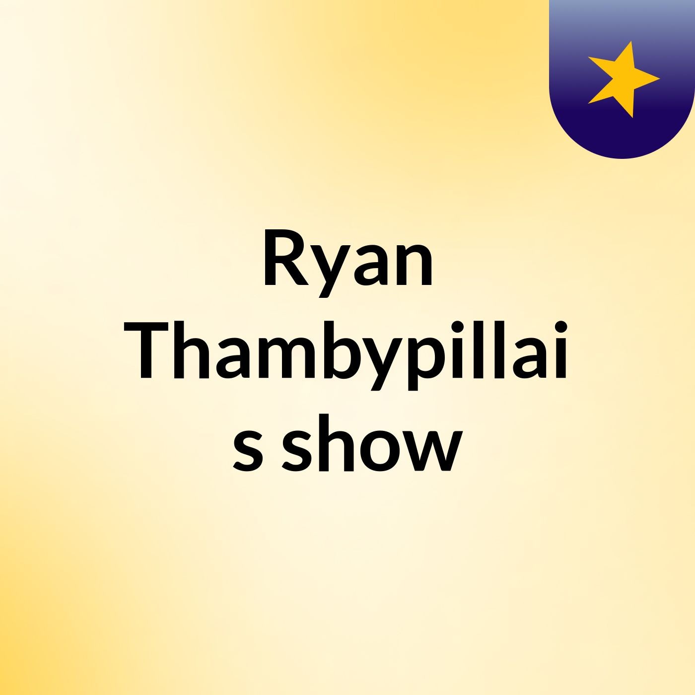 Ryan Thambypillai's show