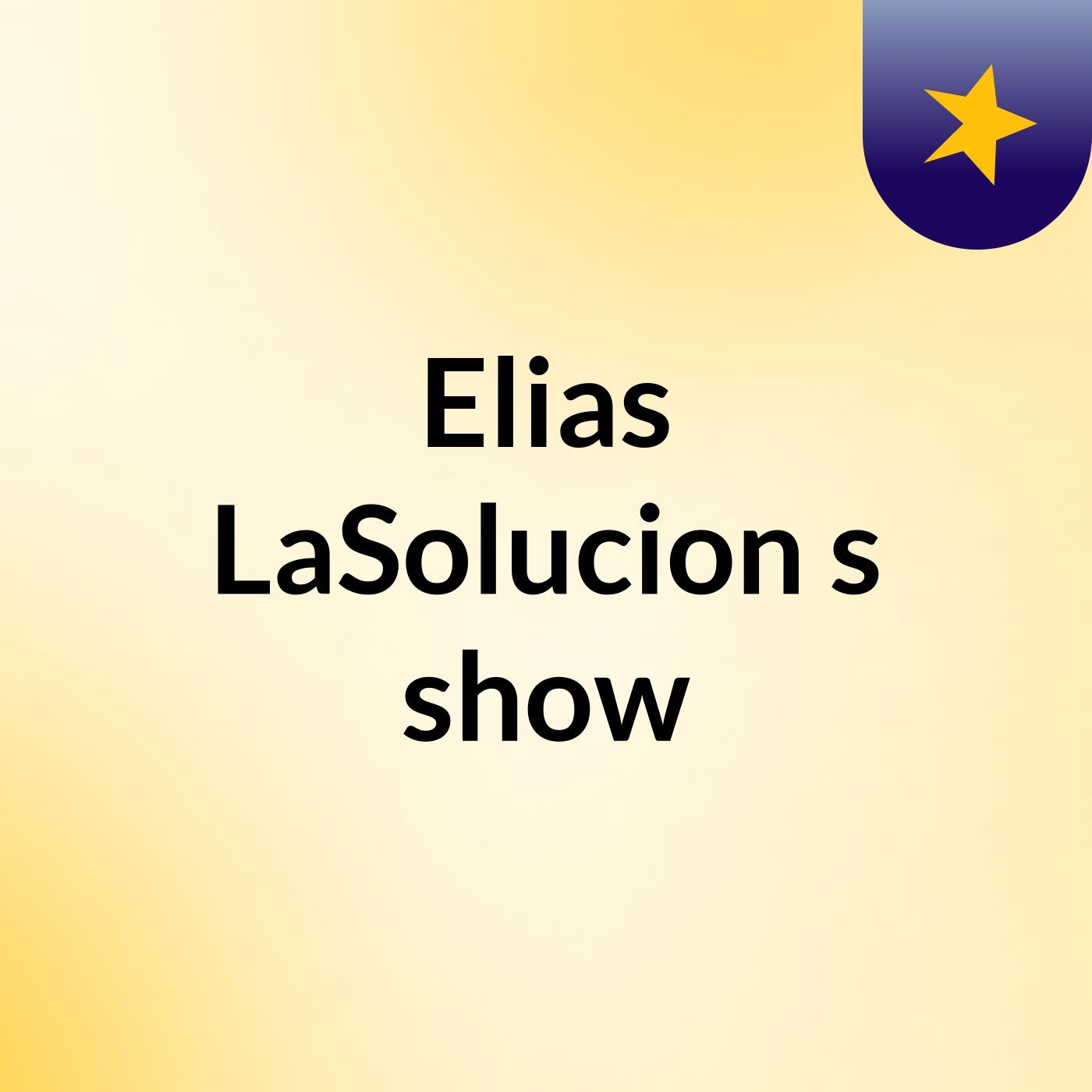 Elias LaSolucion's show