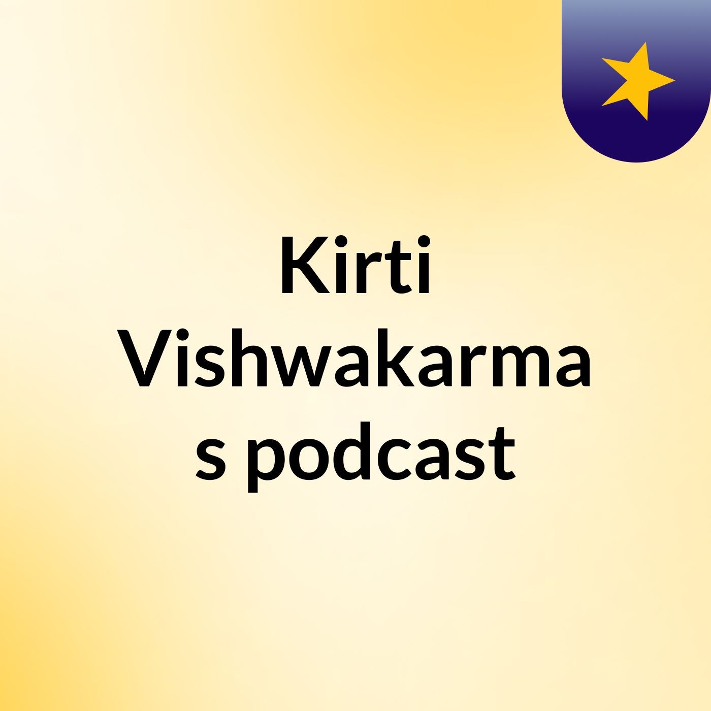 Kirti Vishwakarma's podcast