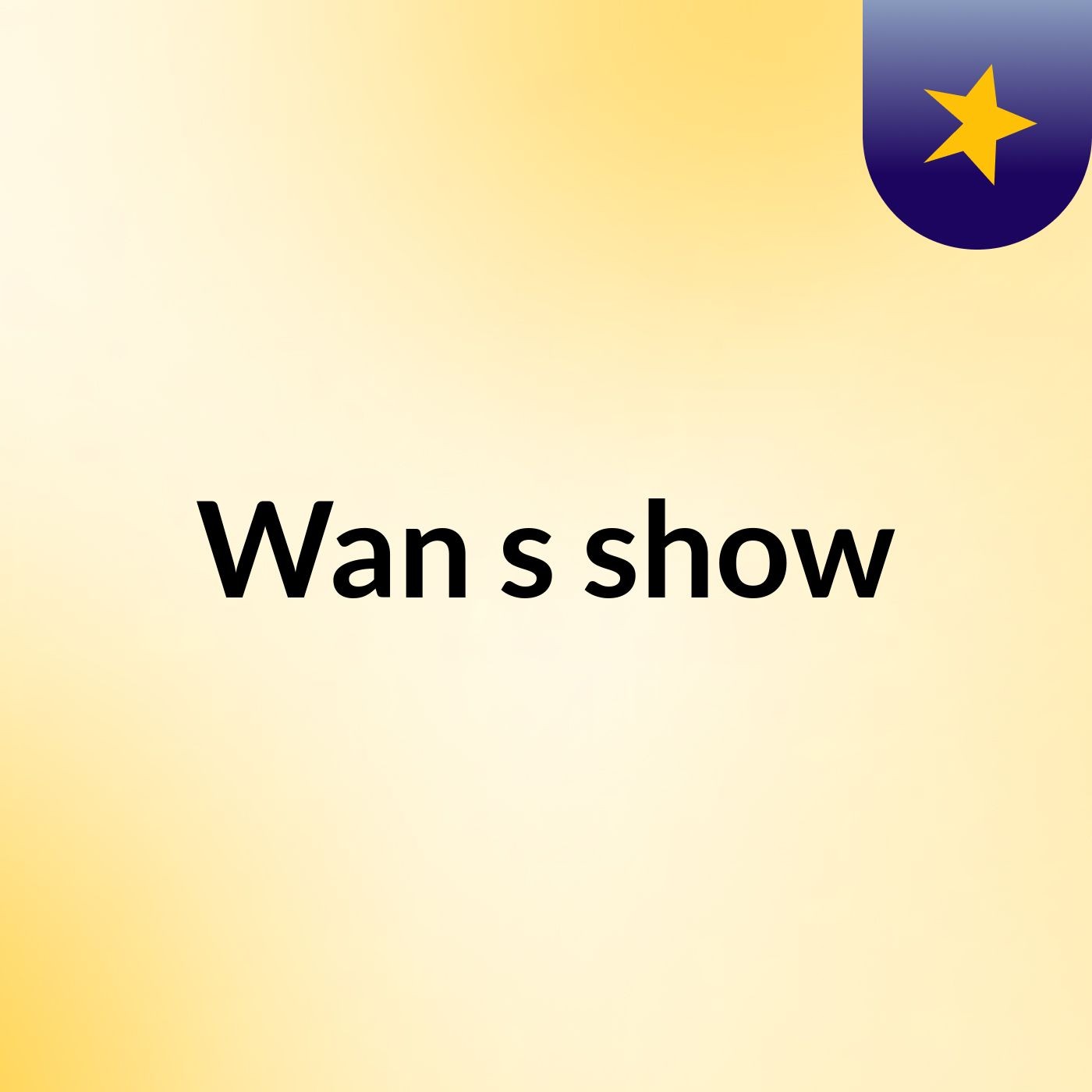 Wan's show podcast artwork