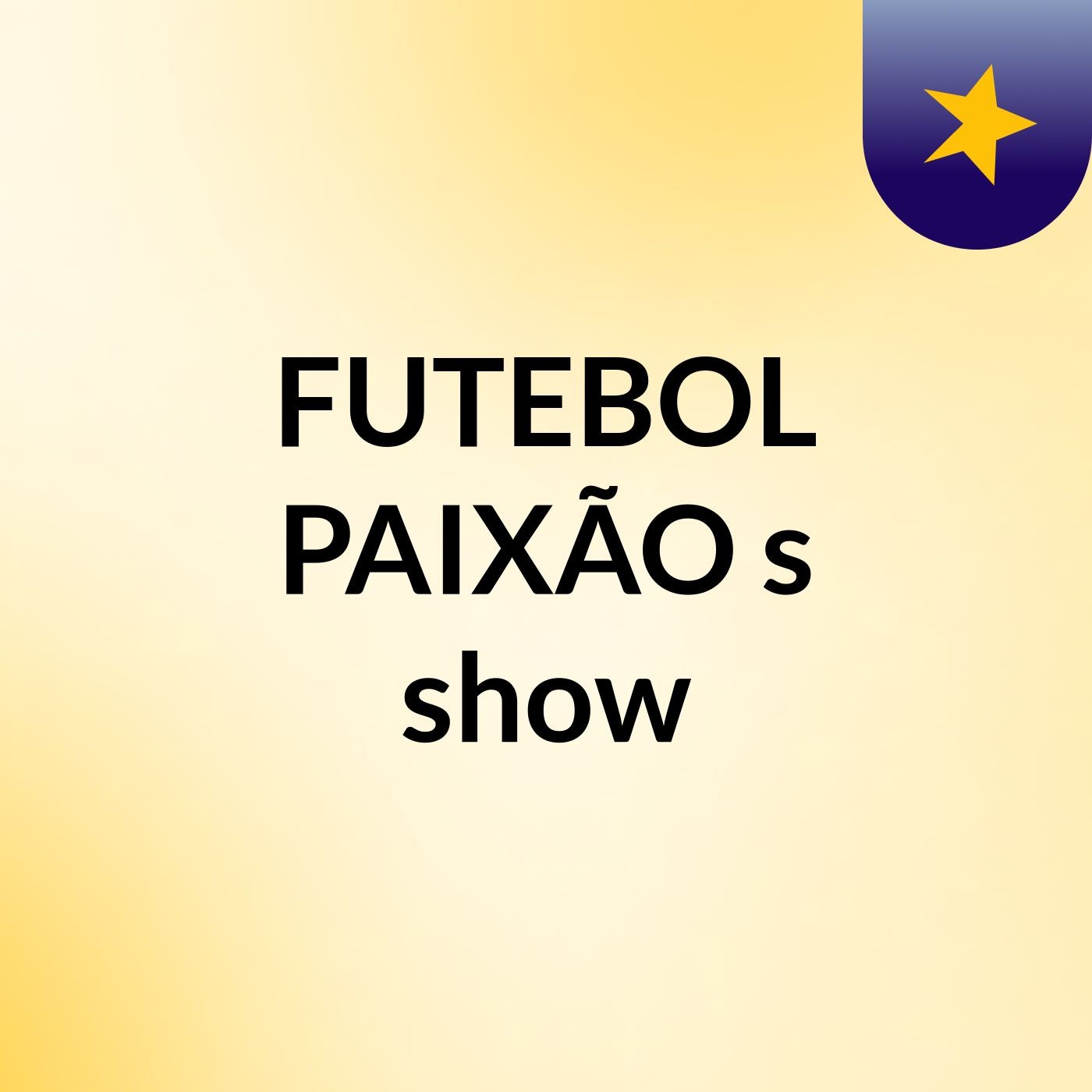 FUTEBOL PAIXÃO's show