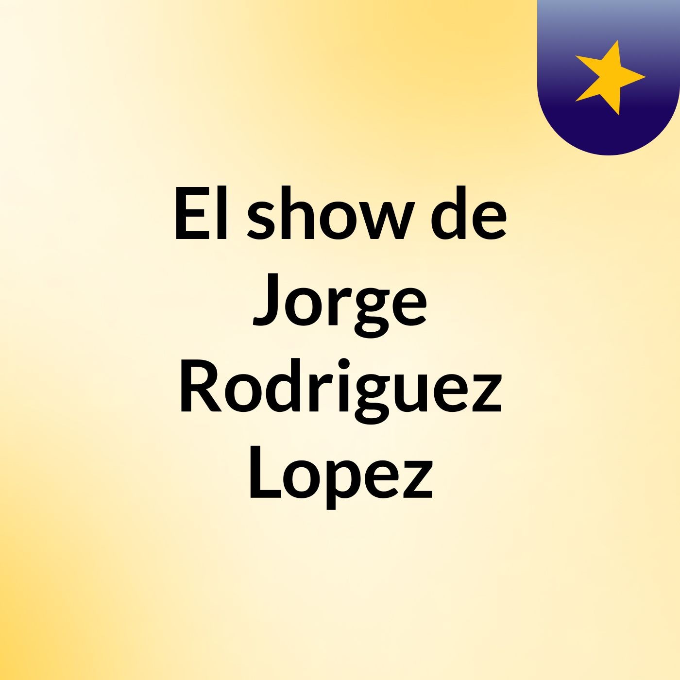 El show de Jorge Rodriguez Lopez