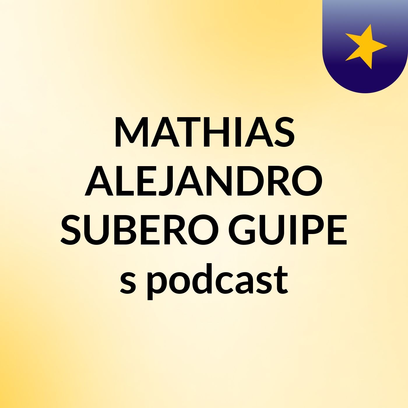 MATHIAS ALEJANDRO SUBERO GUIPE's podcast podcast artwork
