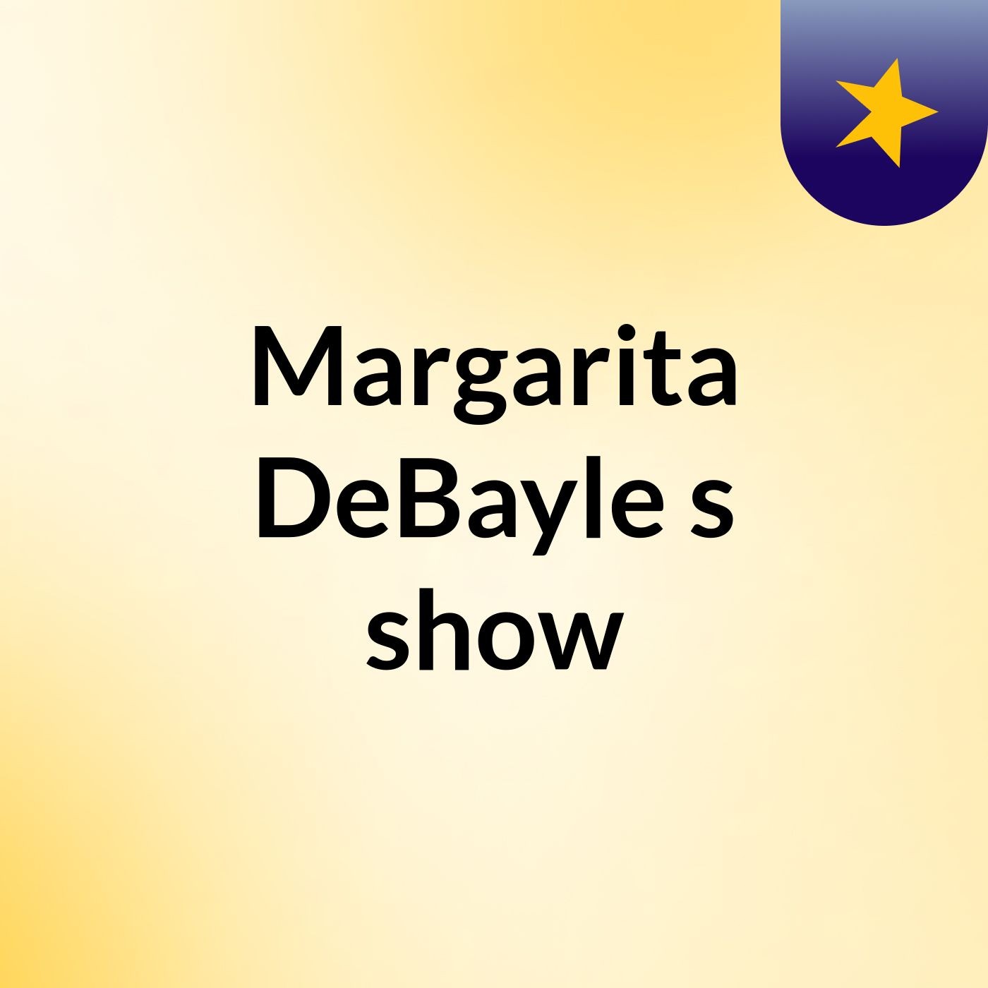 Margarita DeBayle's show