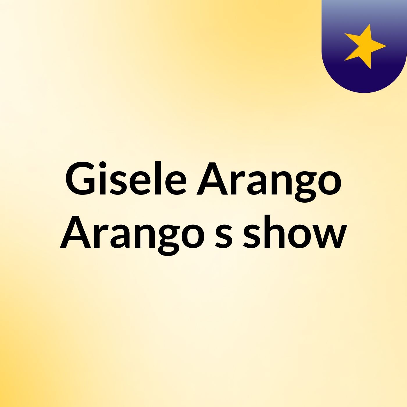 Gisele Arango Arango's show