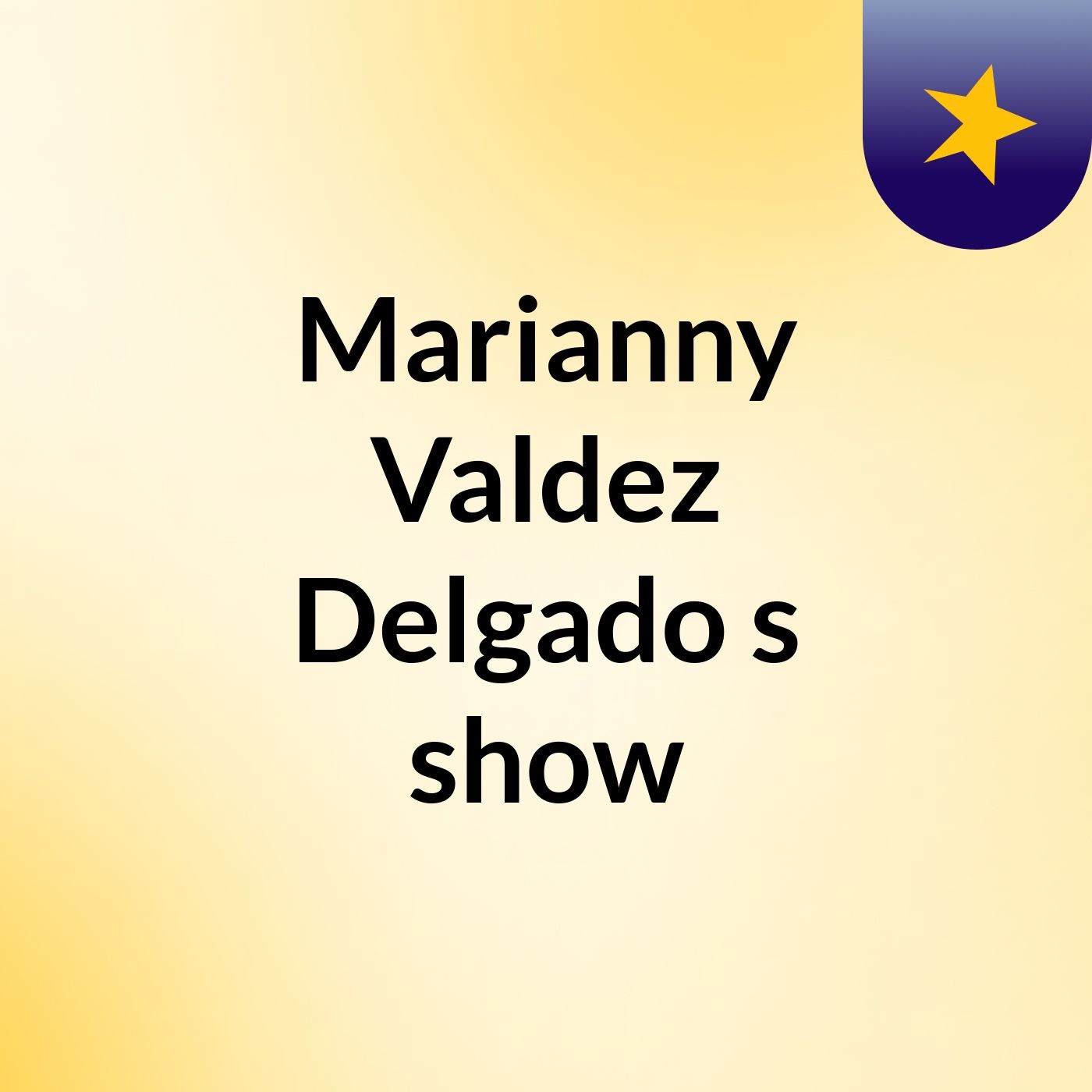 Marianny Valdez Delgado's show