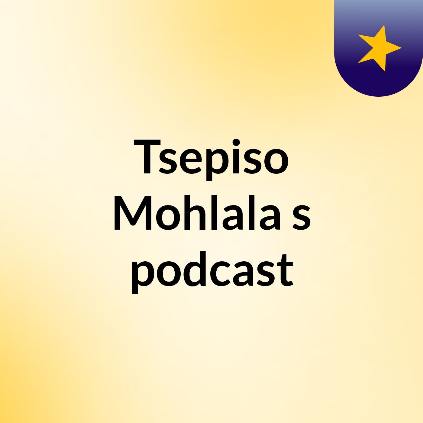 Tsepiso Mohlala's podcast