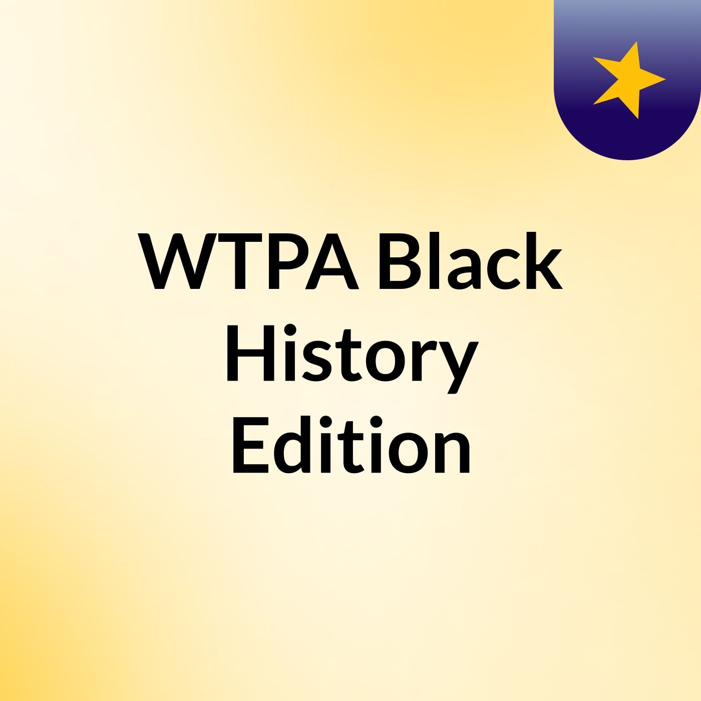 WTPA  Black History Edition