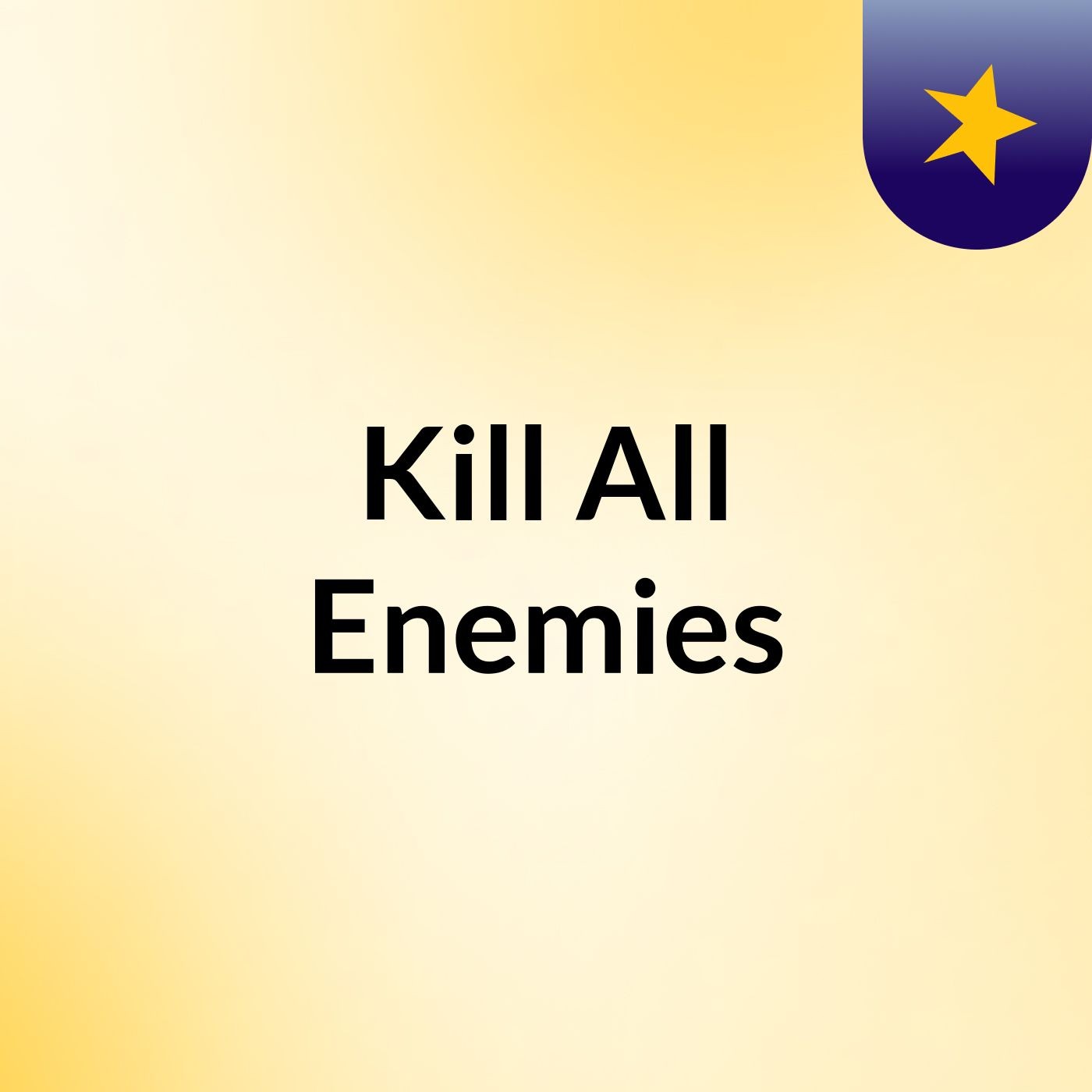 Kill All Enemies