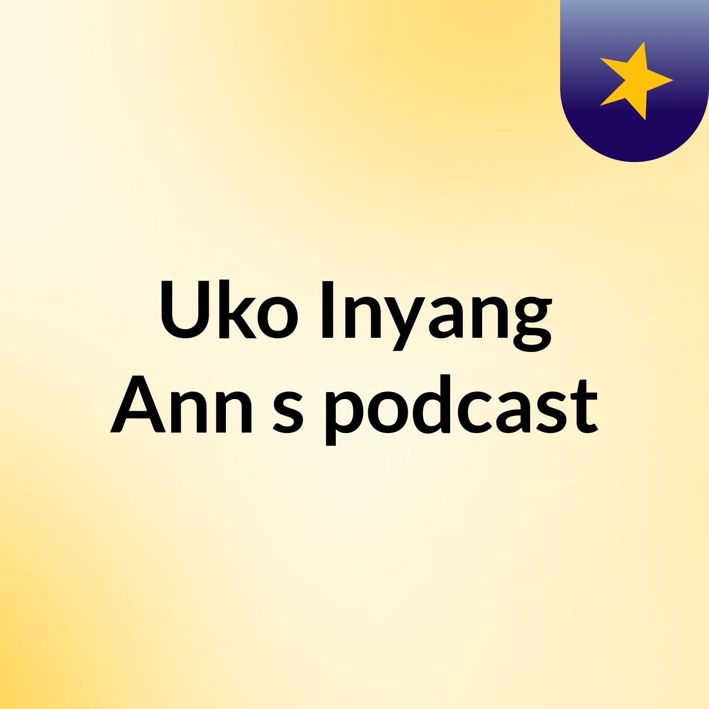 Uko Inyang Ann's podcast