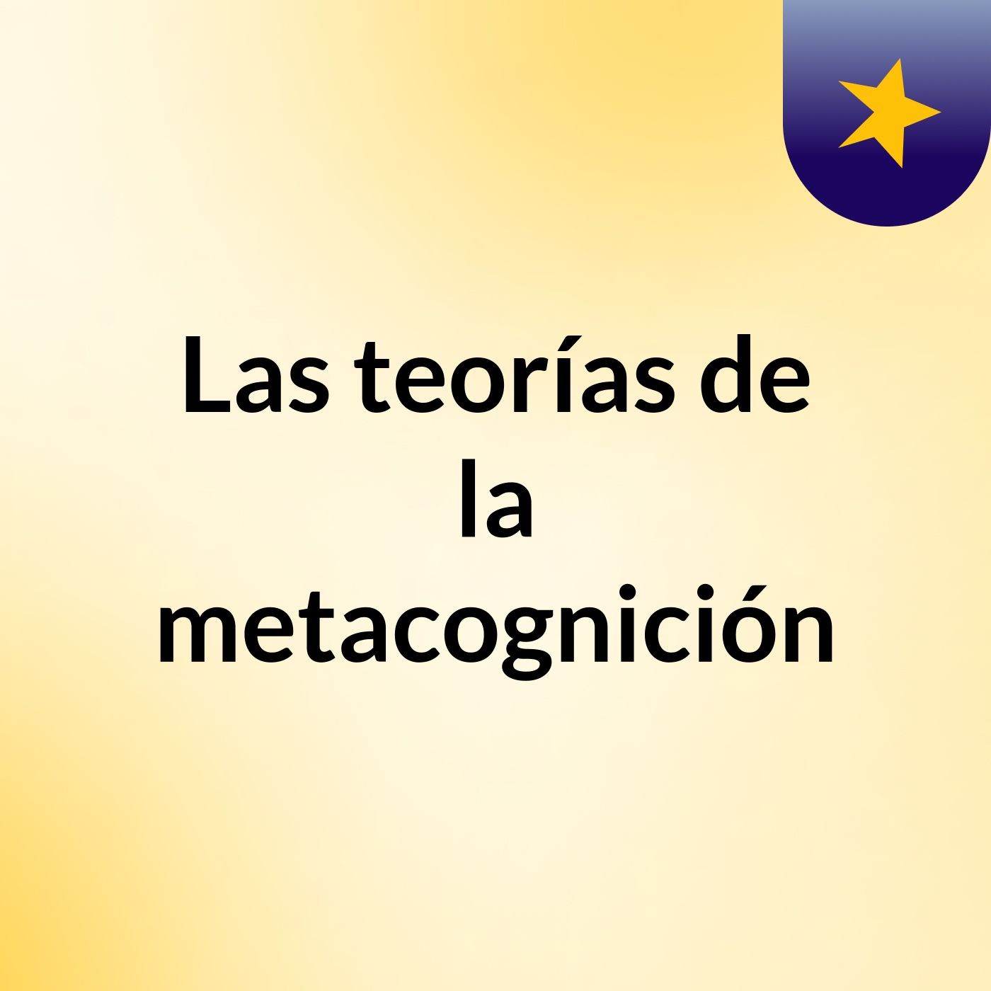 Las teorías de la metacognición podcast artwork