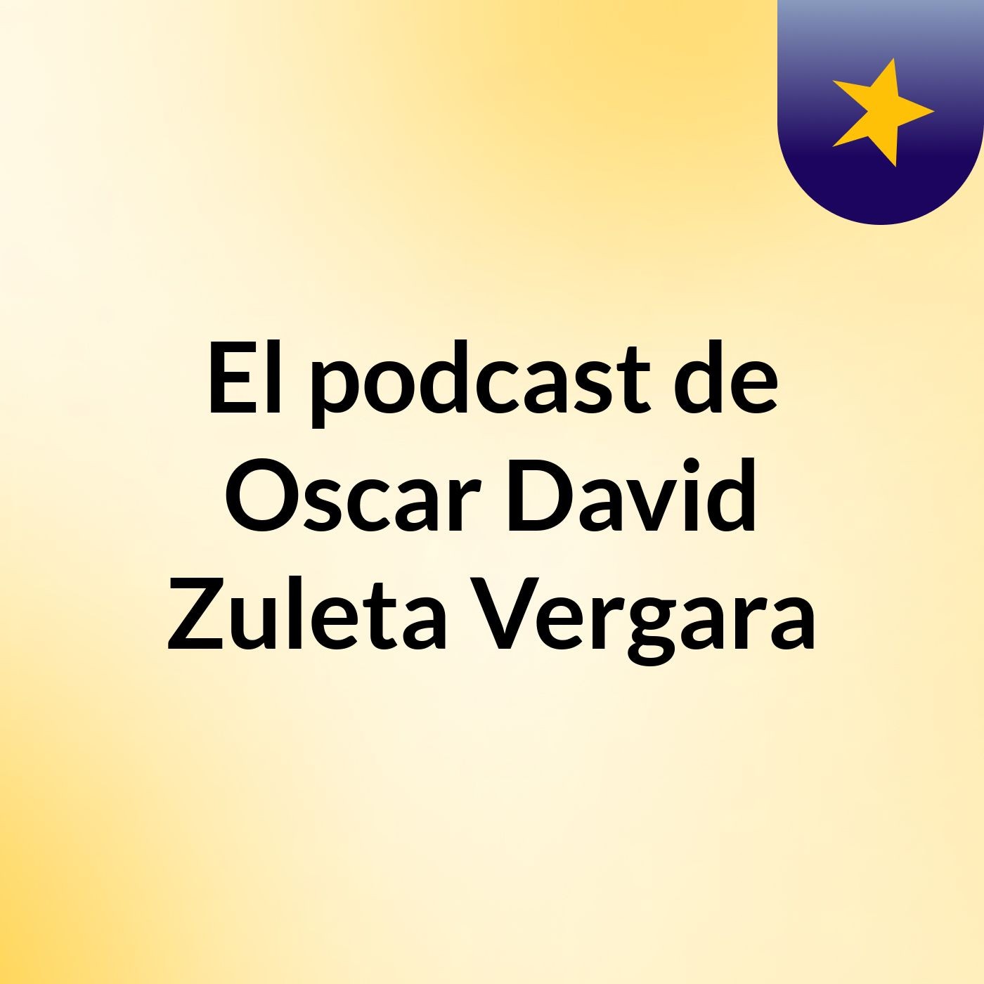 El podcast de Oscar David Zuleta Vergara