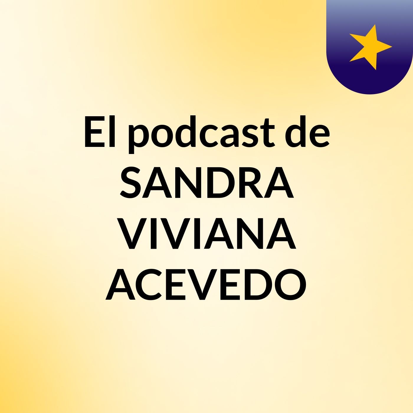 El podcast de SANDRA VIVIANA ACEVEDO