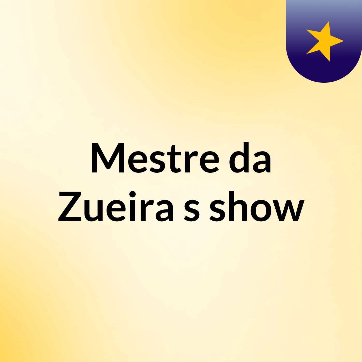 Mestre da Zueira's show