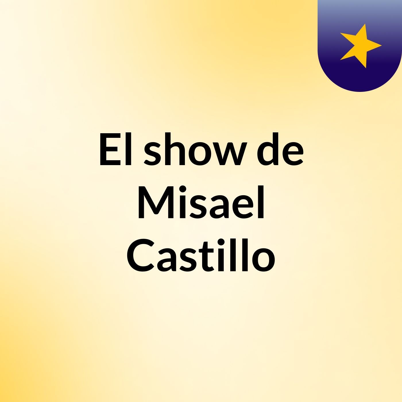 El show de Misael Castillo