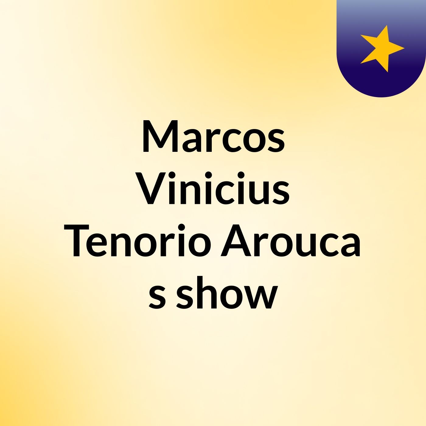 Marcos Vinicius Tenorio Arouca's show