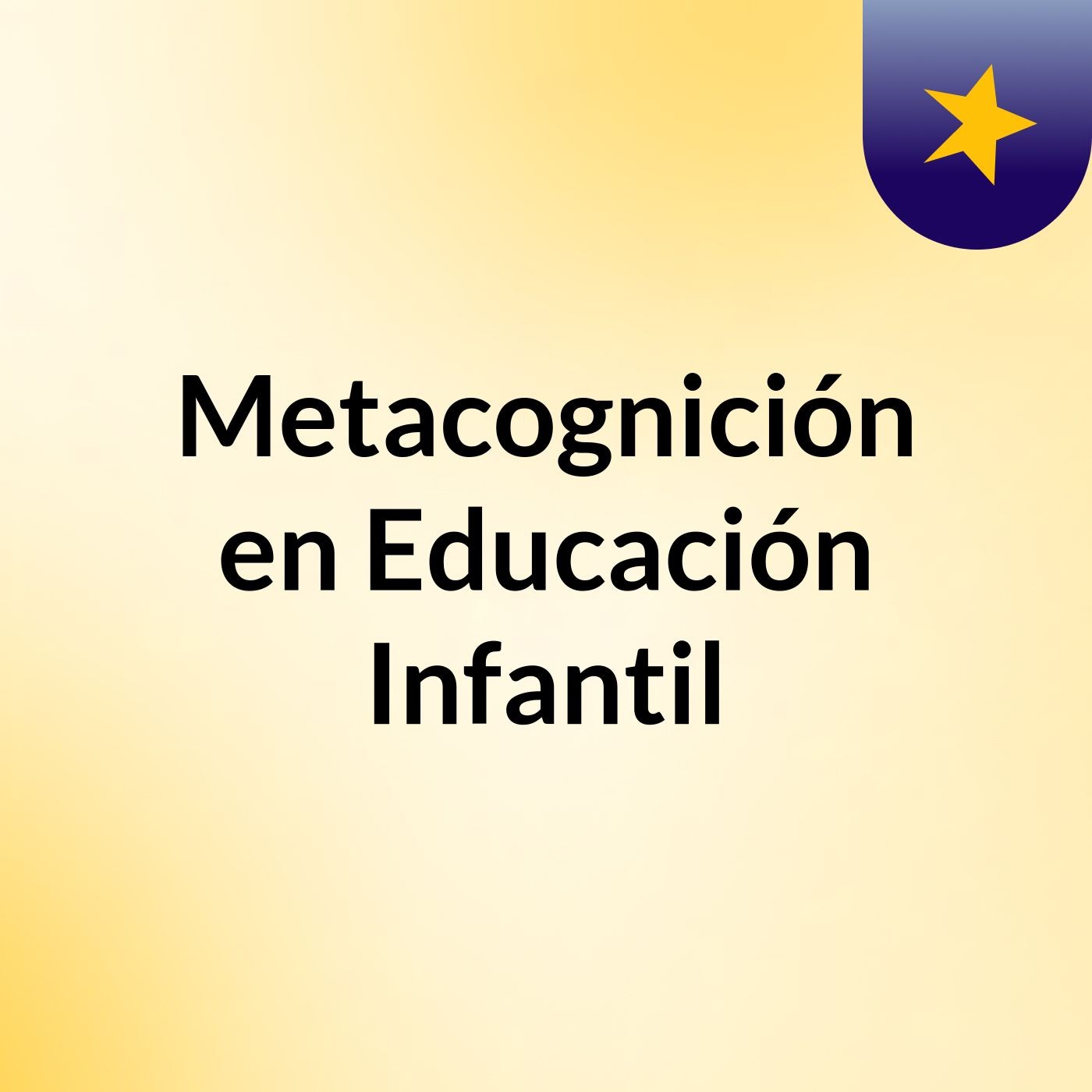 Metacognición en Educación Infantil