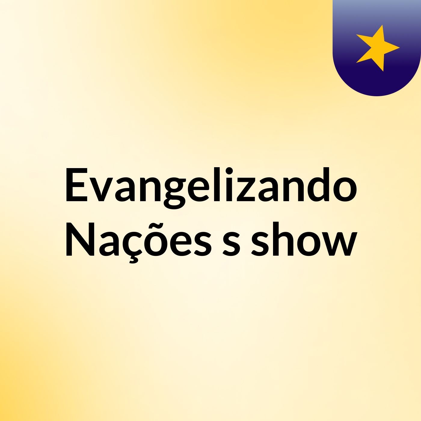 Evangelizando Nações\'s show