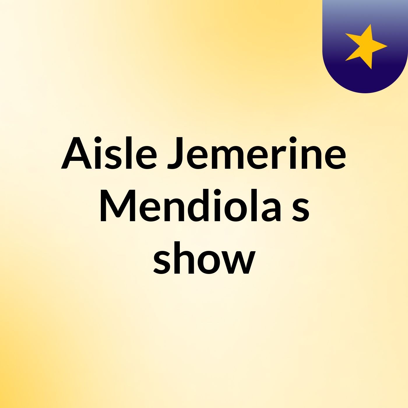 Episode 3 - Aisle Jemerine Mendiola's show