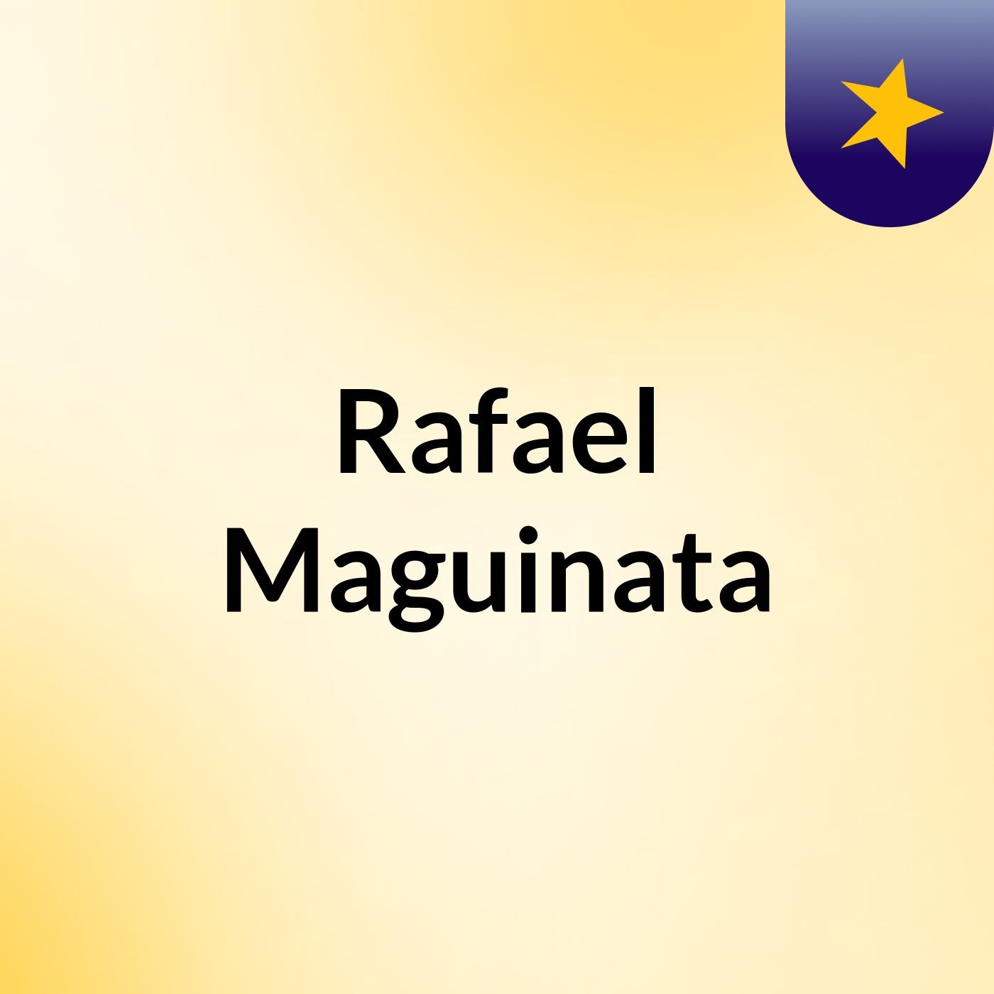 Rafael  Maguinata
