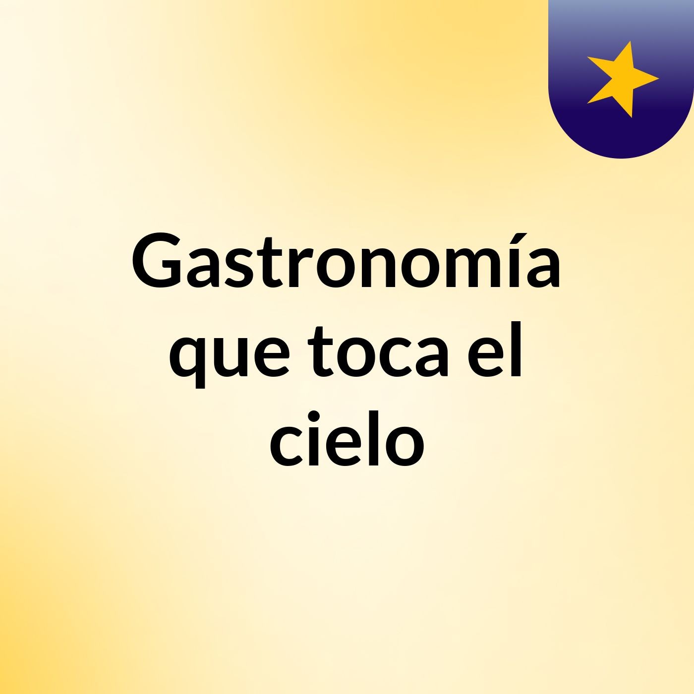 Gastronomía que toca el cielo